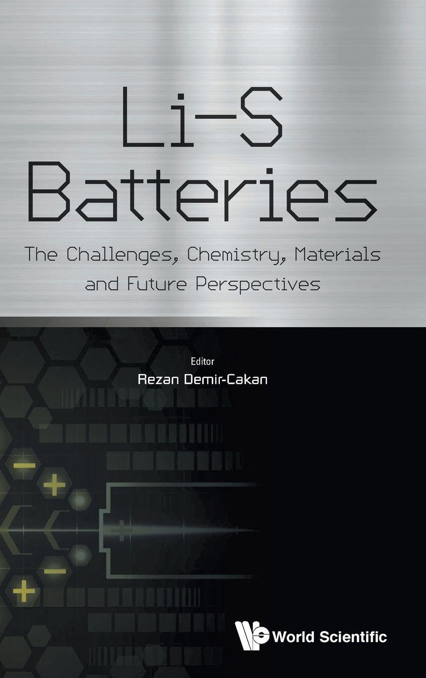 Buy Li-s Batteries: The Challenges, Chemistry, Materials, And Future Perspectives — BookShops.in