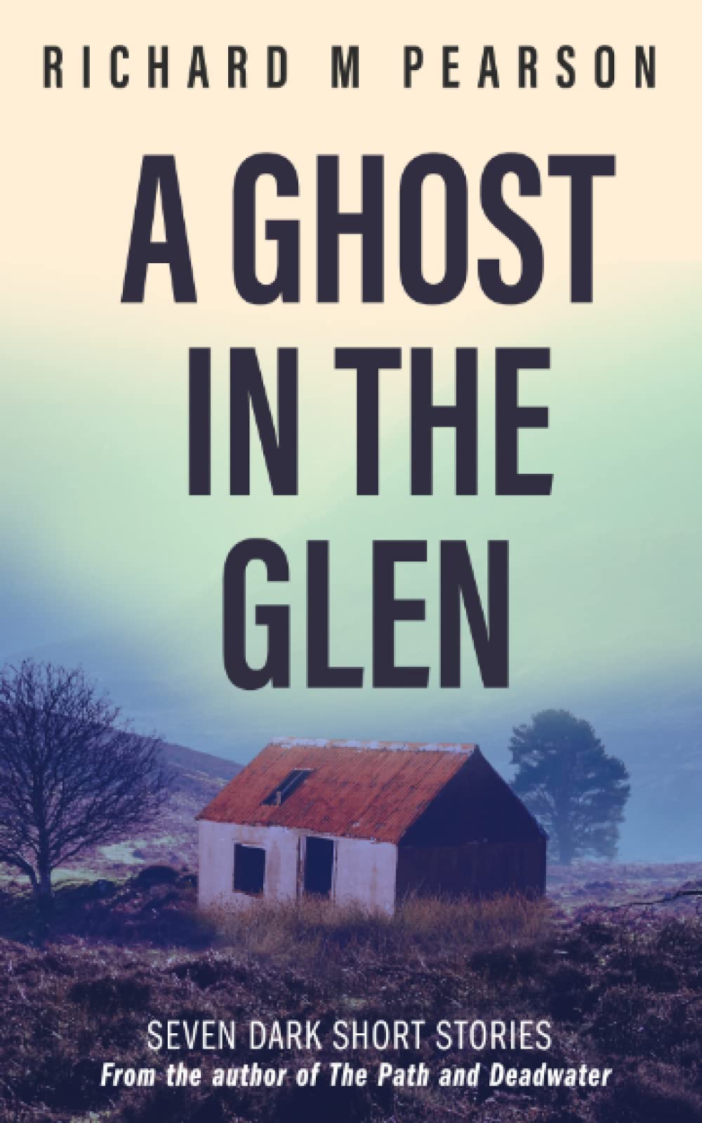 A Ghost In The Glen: Seven dark Scottish tales