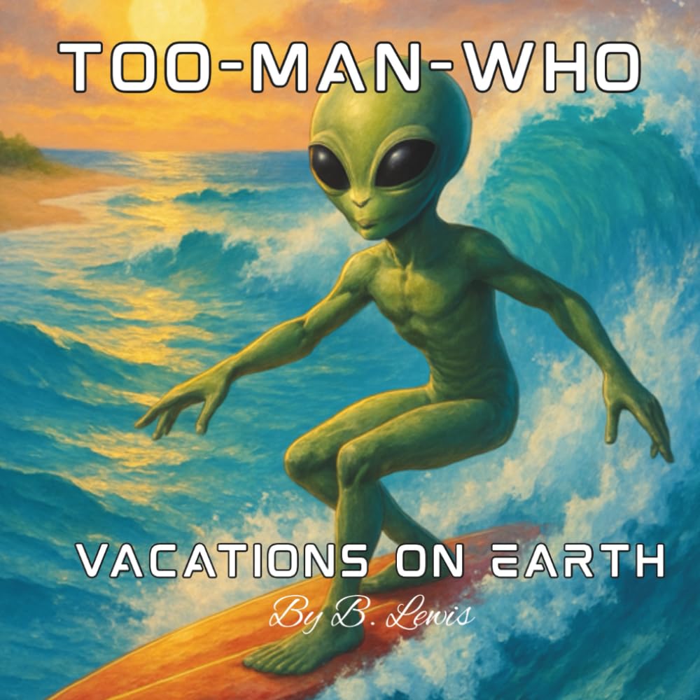 Too-Man-Who: Vacations on Earth