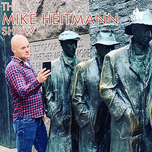 The Mike Heitmann Show Podcast Por The Mike Heitmann Show arte de portada