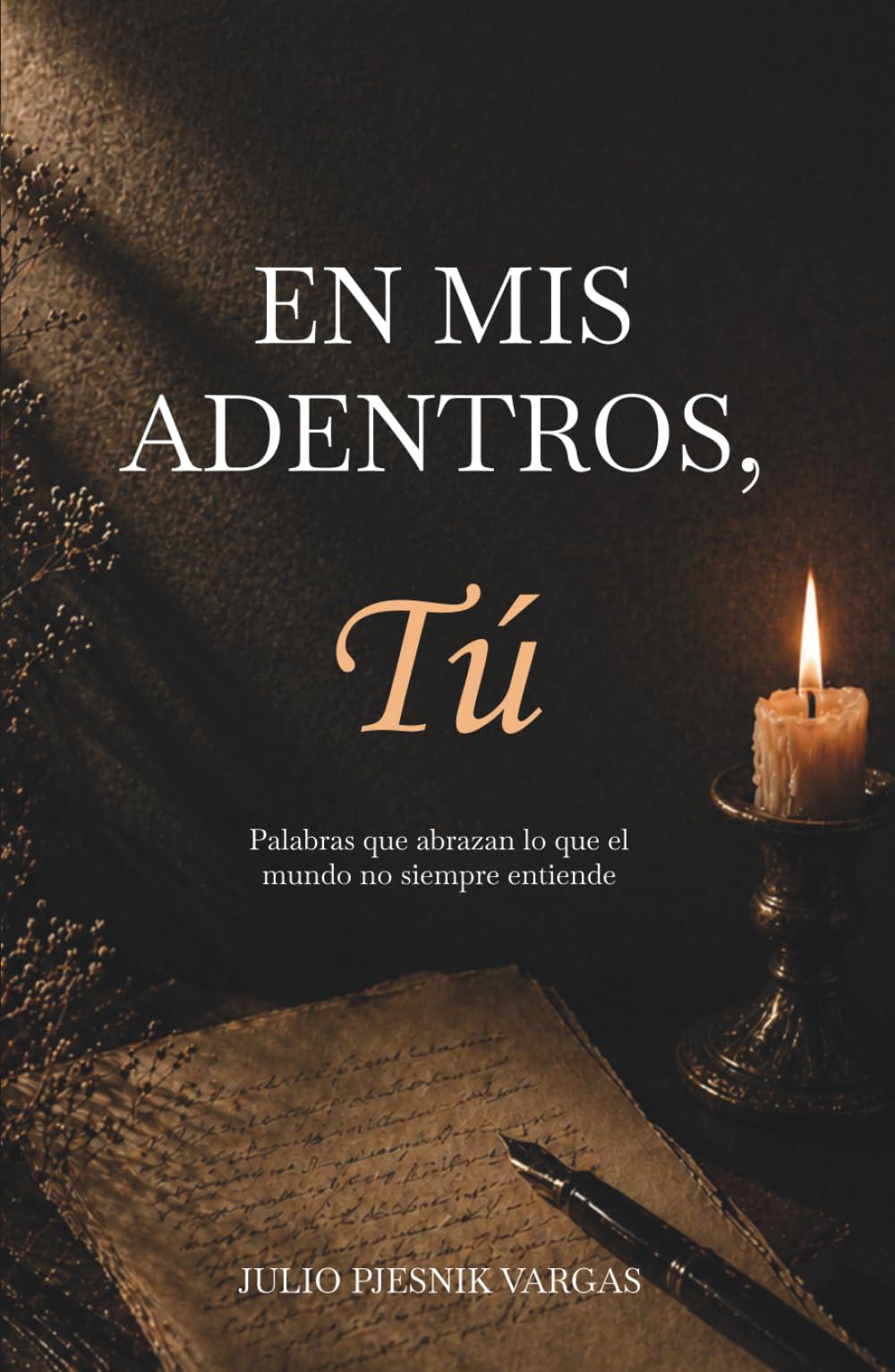 En mis adentros, tú