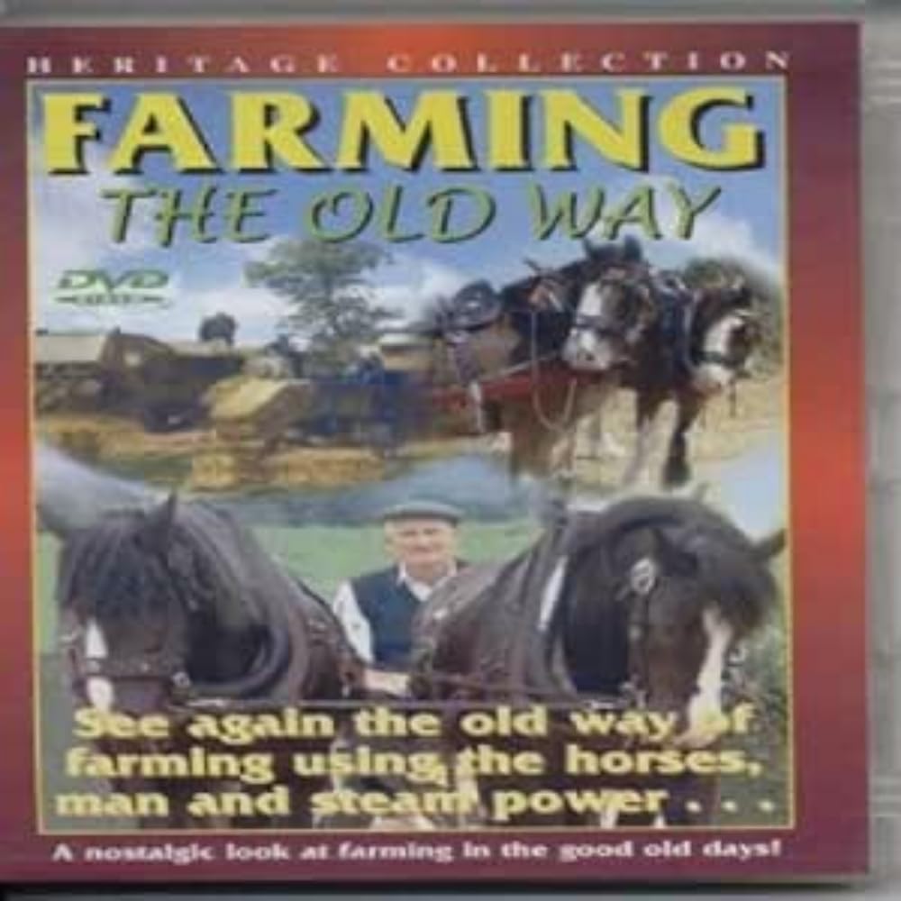 Farming - The Old Way (A Nostalgic Look at Farming) [DVD]