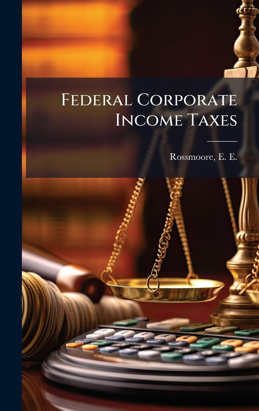 Federal Corporate Income Taxes