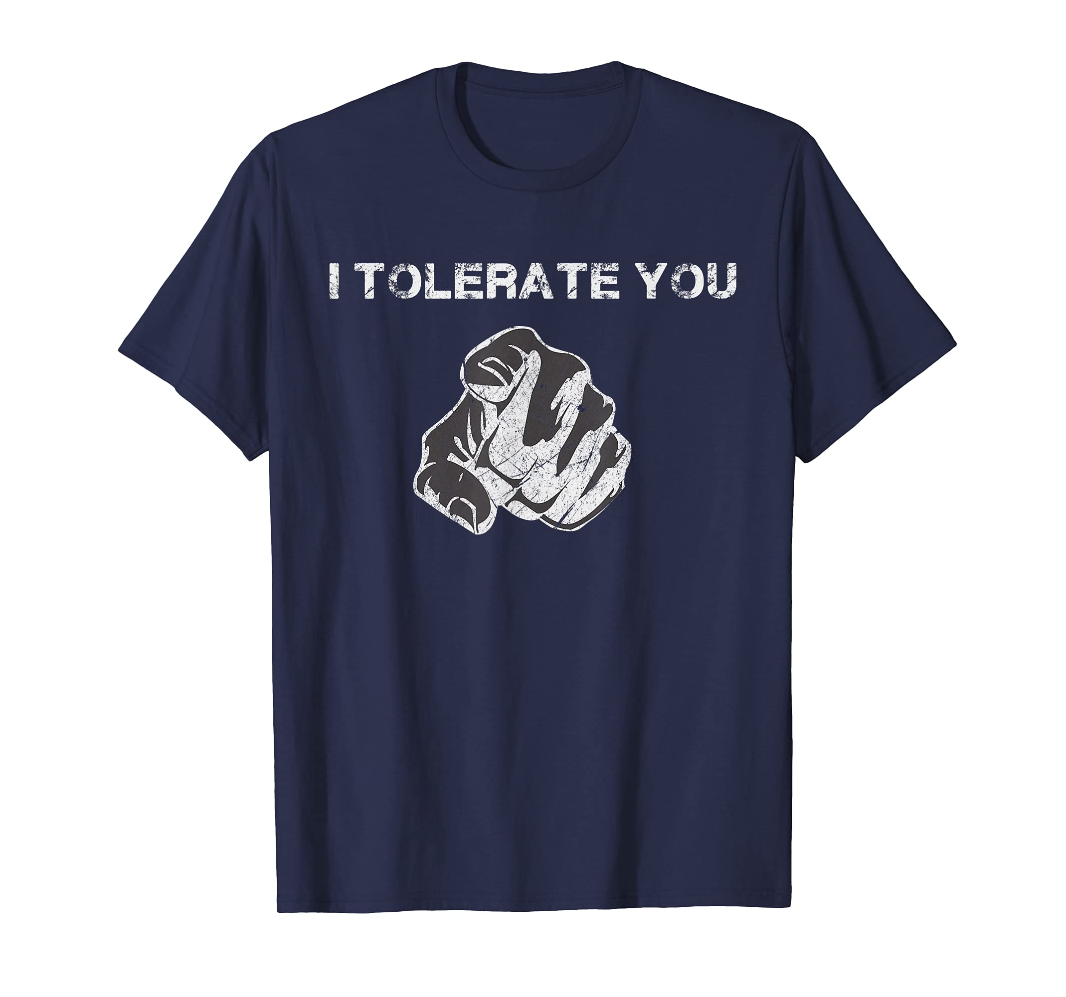 I Tolerate You T-Shirt
