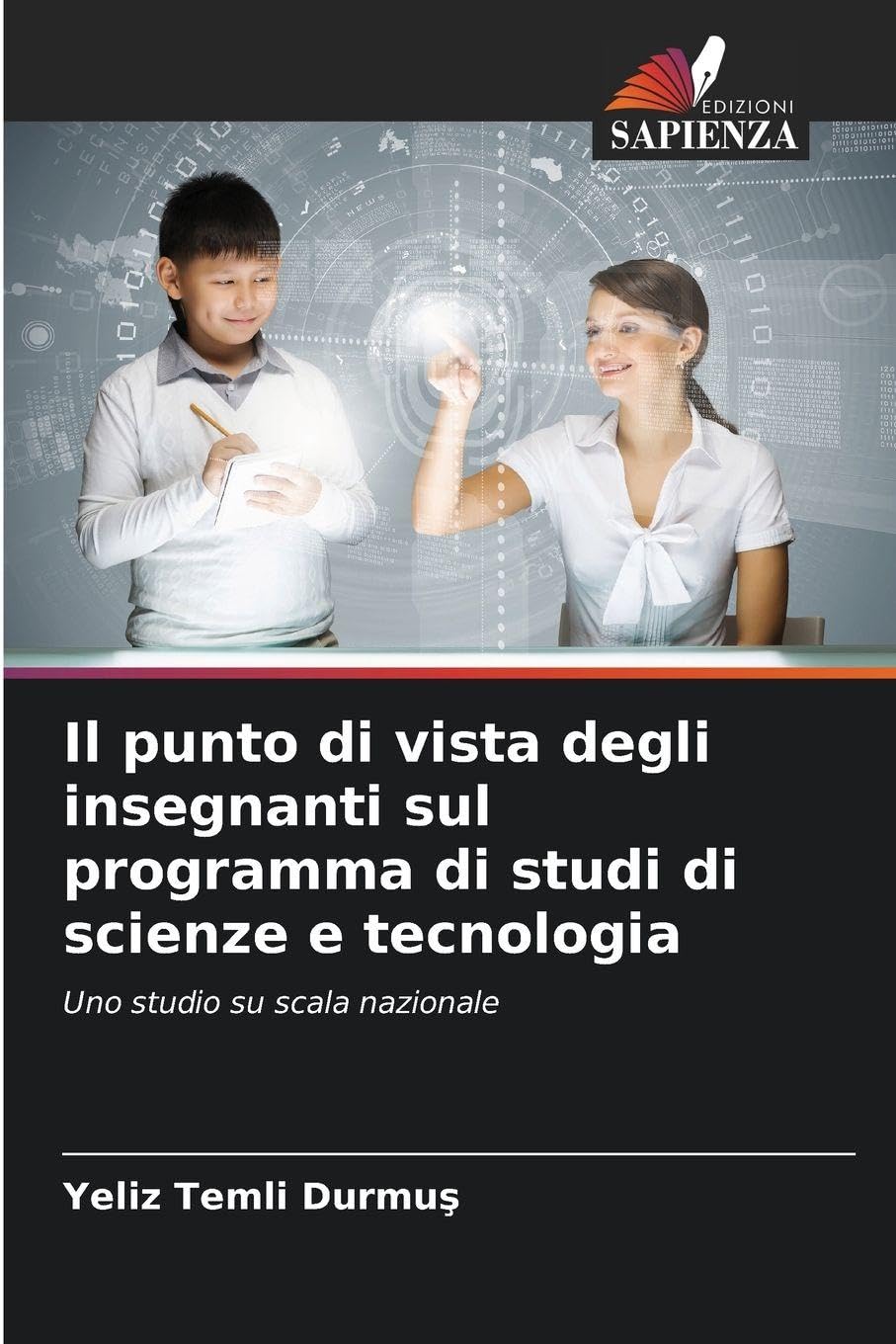 Il punto di vista degli insegnanti sul programma di studi di scienze e tecnologia: Uno studio su scala nazionale