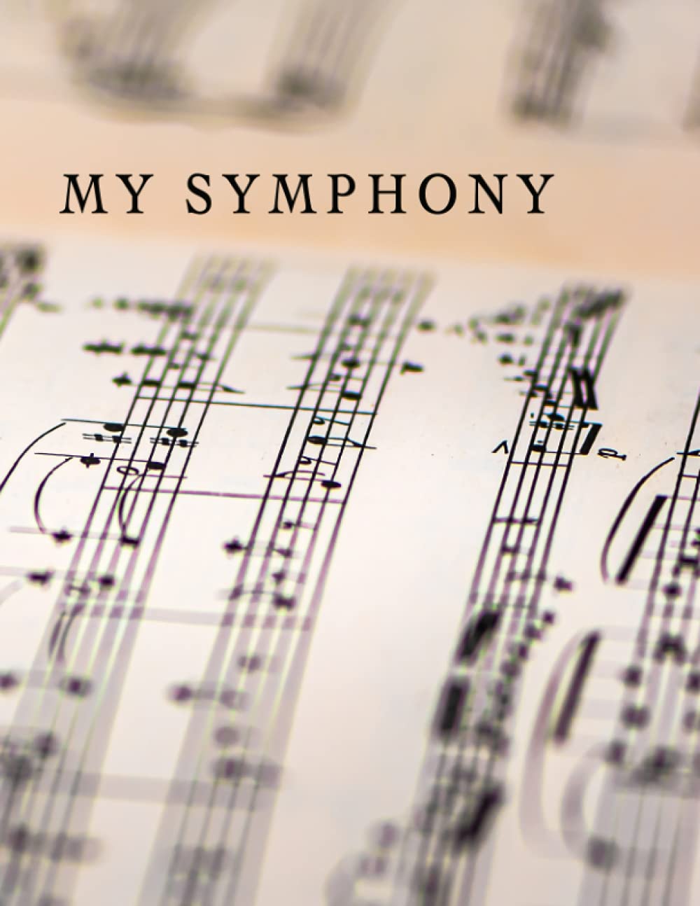 My Symphony: Blank Sheet Music Notebook: Music Manuscript Paper / White Marble Blank Sheet Music / Notebook for Musicians / Staff Paper / Composition ... pages 8.5 x 11 inches: My Symphony Notebook