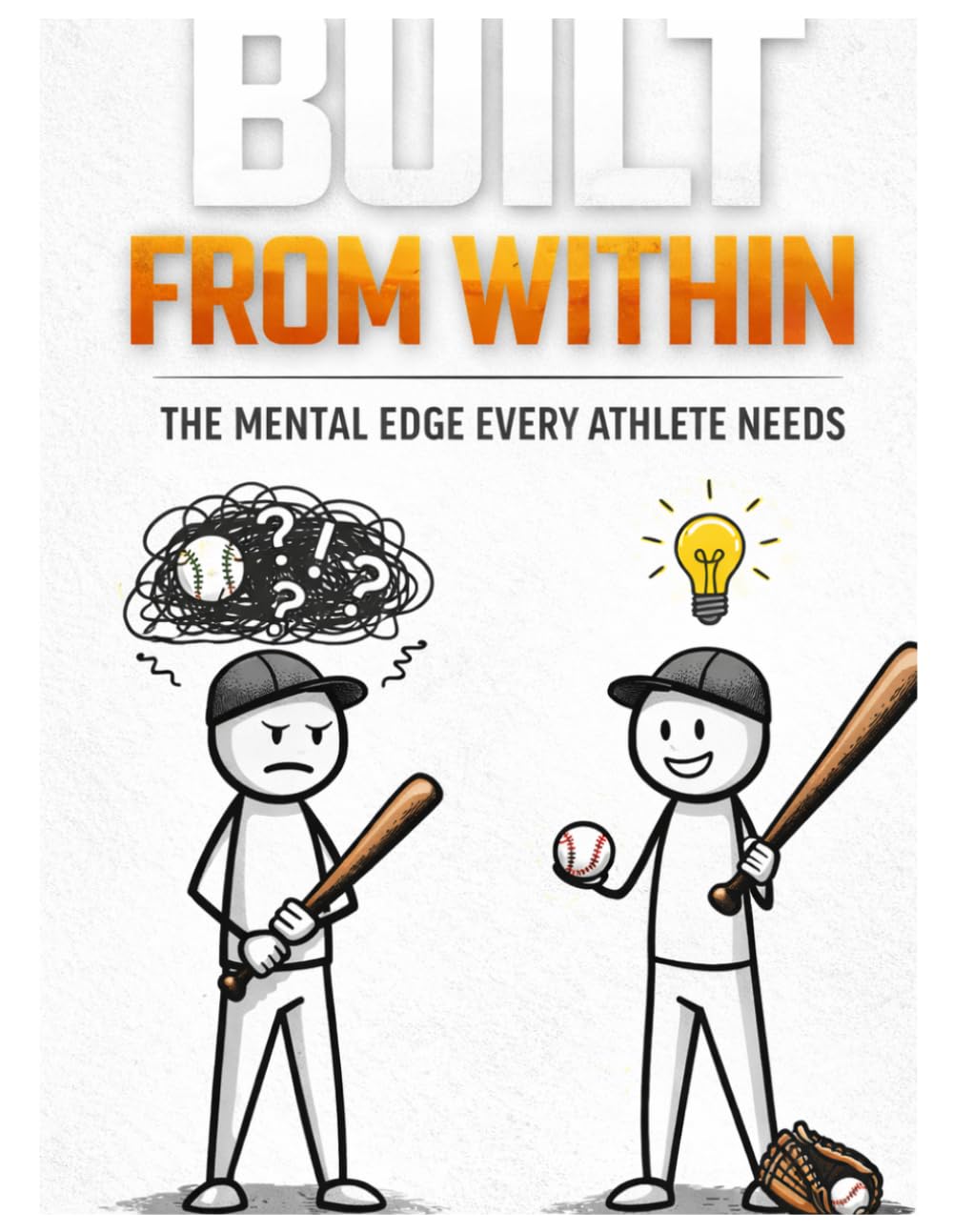 BUILT FROM WITHIN: The Mental Edge Every Athlete Needs