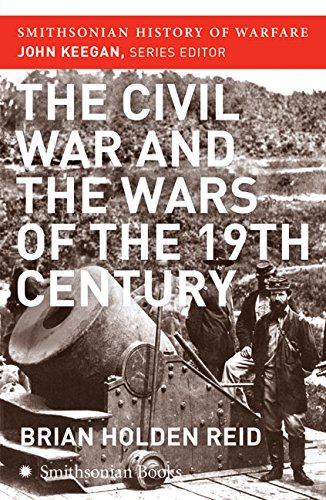THE CIVIL WAR AND THE WARS OF THE NINETEENTH CENTURY By Brian Holden Reid *Mint*