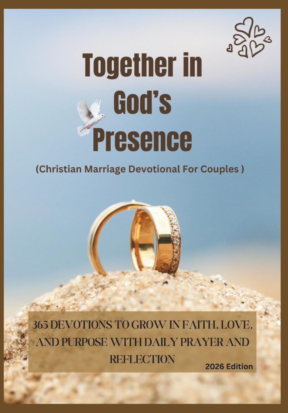 Together in God’s Presence (Christian Marriage Devotional For Couples ): 365 Devotions to Grow in Faith, Love, and Purpose with Daily Prayer and ... Edition) (Anchored in Christ Devotionals)