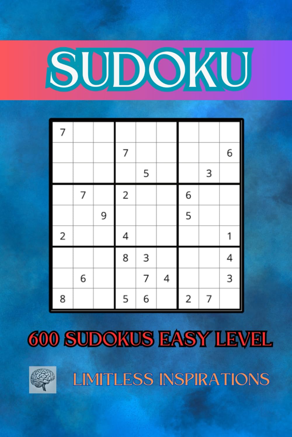 Easy Sudoku Challenge: 600 Puzzles for Relaxing Fun: Sharpen Your Mind with Simple and Enjoyable Sudoku Puzzles