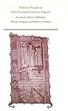  Political Thought in Early 14thc: Treatises by Walter of Milemete, William of Pagula, and William of Ock