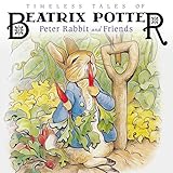 Timeless Tales of Beatrix Potter: Peter Rabbit and Friends