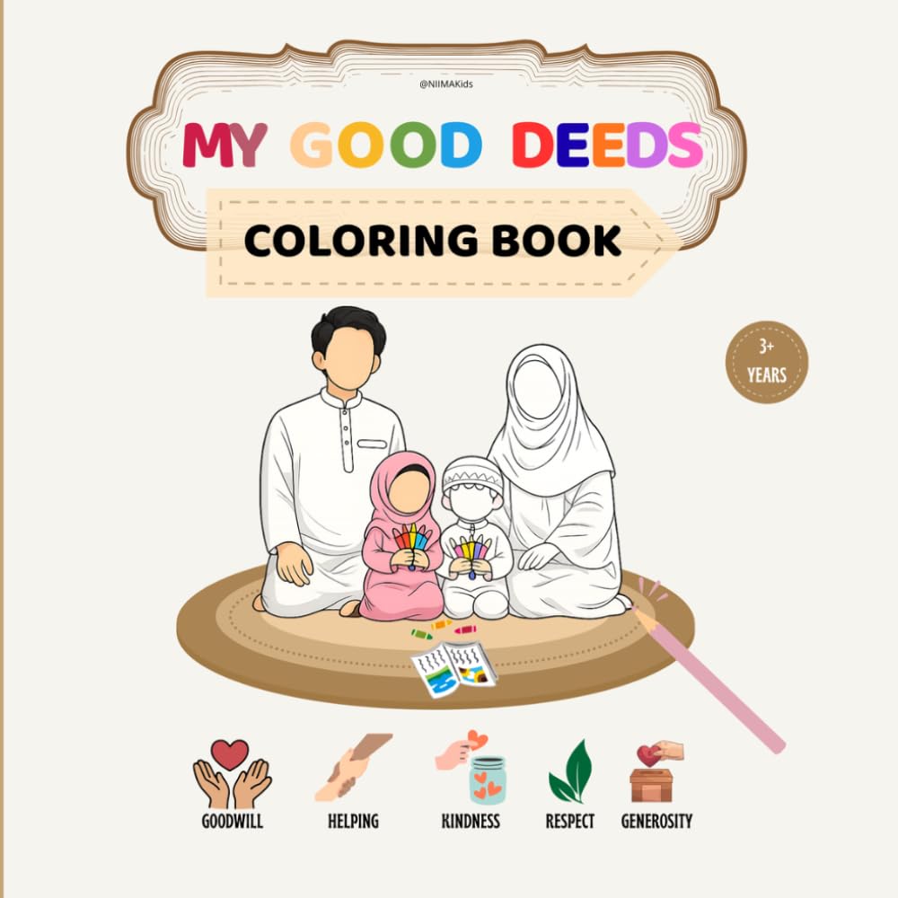 My good deeds - coloring book: Learn Kindness, Respect and Good Manners Through Coloring
