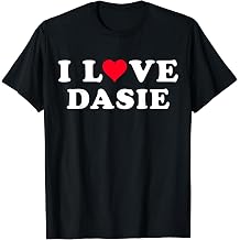 I Love Dasie Matching Girlfriend & Boyfriend Dasie Name T-Shirt