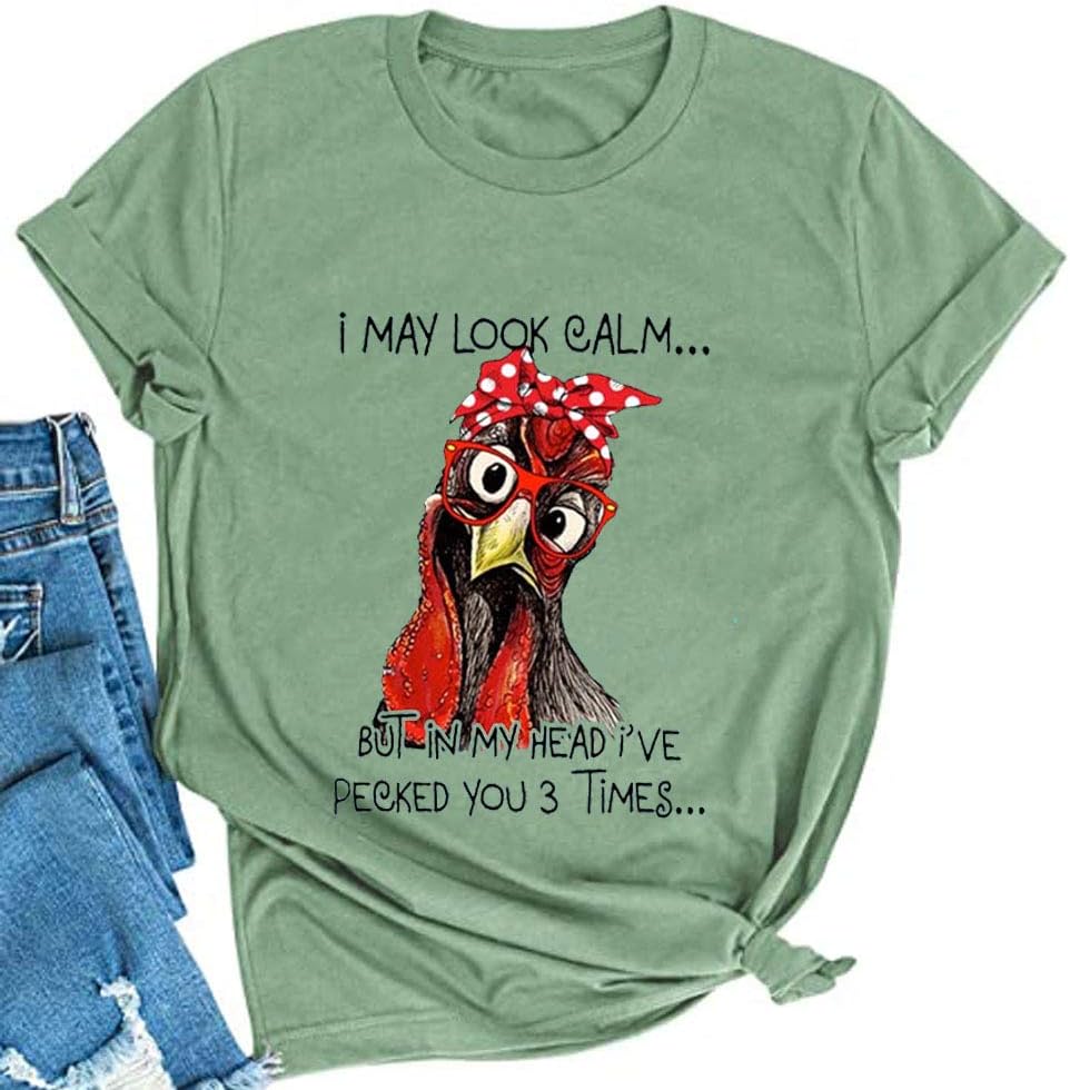 YourTops Women I May Look Calm But in My Head I've Pecked You 3 Times T-Shirt Graphic Shirt