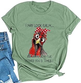 Women I May Look Calm But in My Head I've Pecked You 3 Times T-Shirt Graphic Shirt