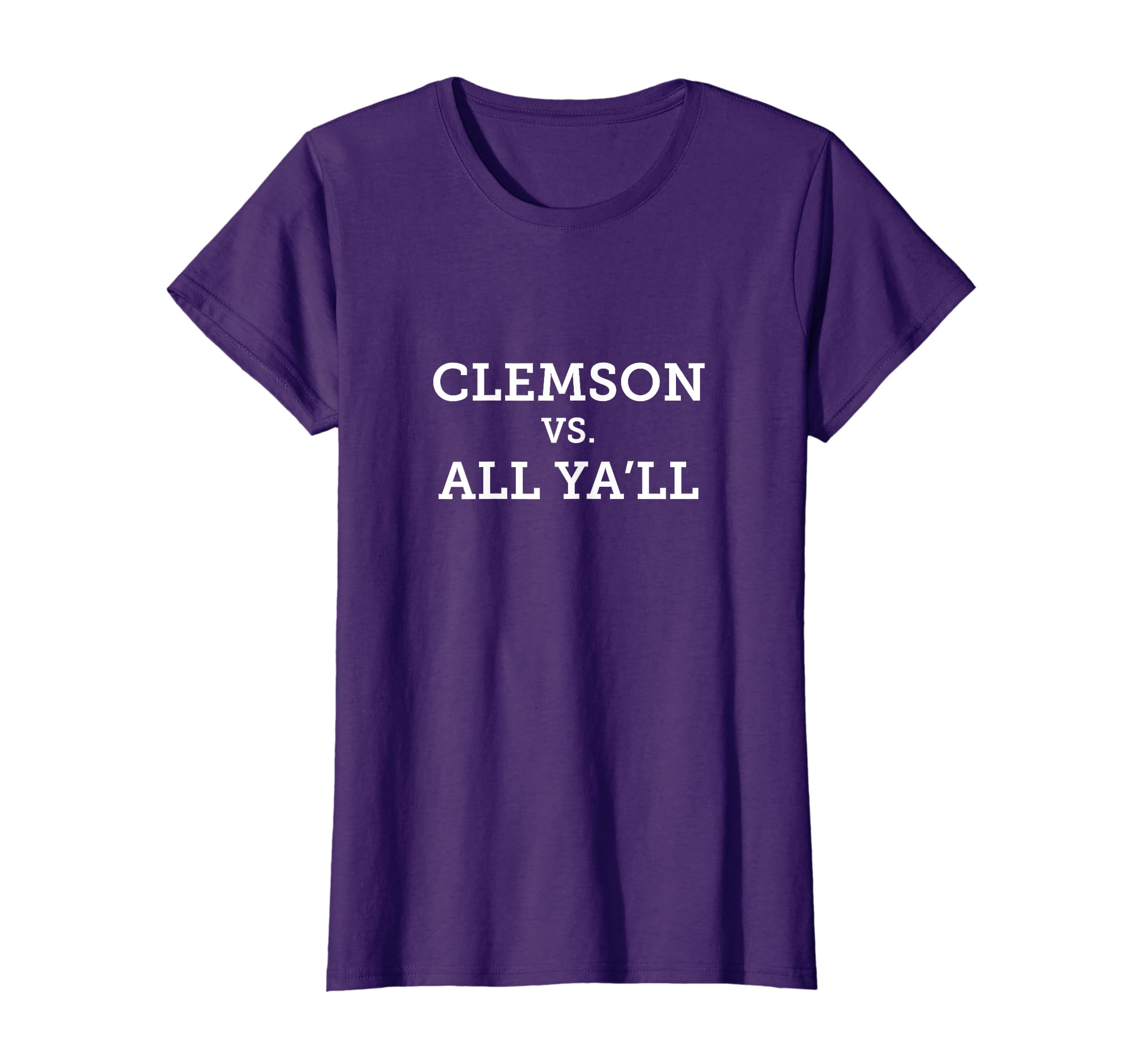 Clemson vs. all ya'll cfb fan gift designClemson vs. all ya'll fan gift design T-Shirt