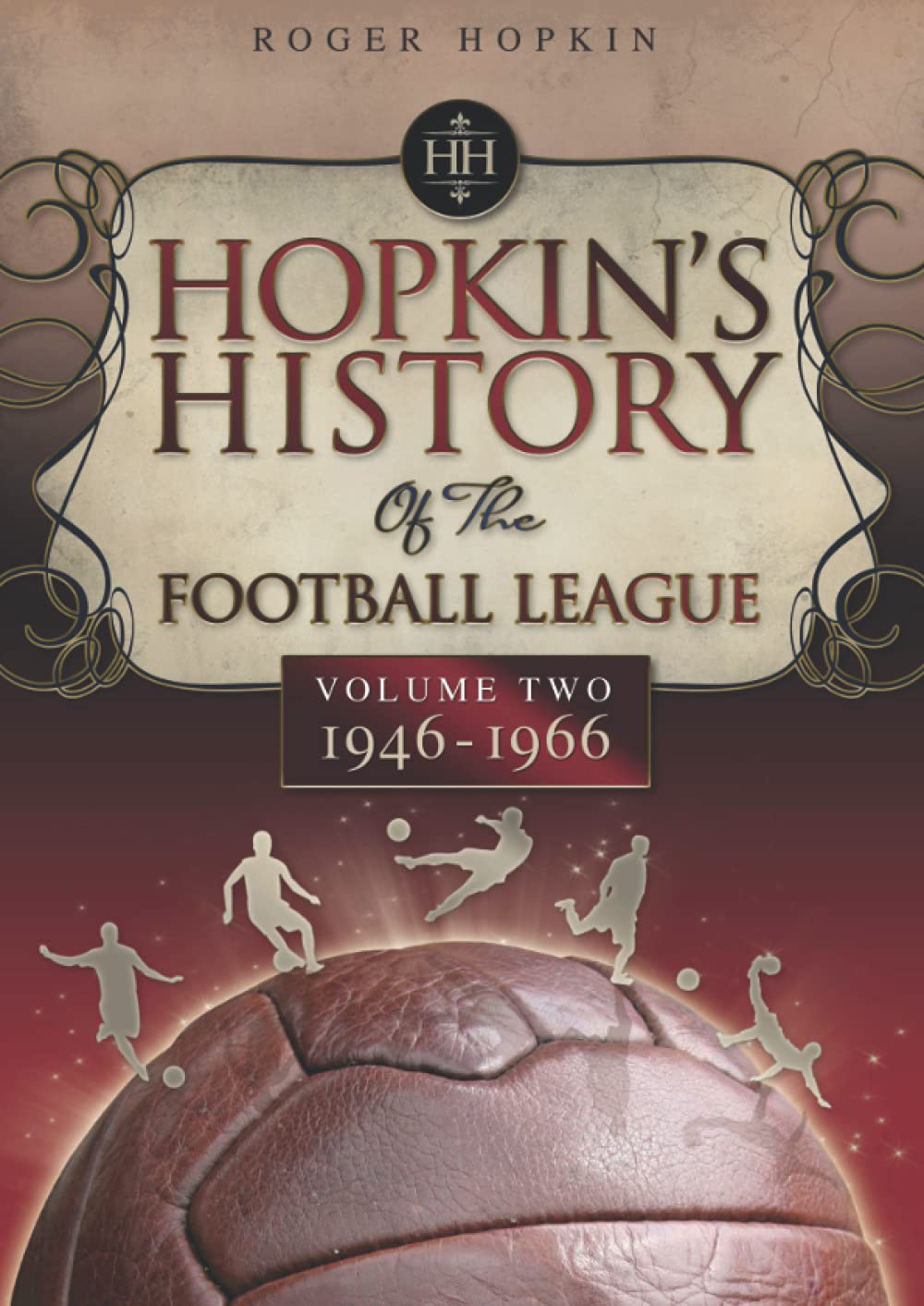 Hopkin's History of the Football League Volume 2 1946-1966: v. 2
