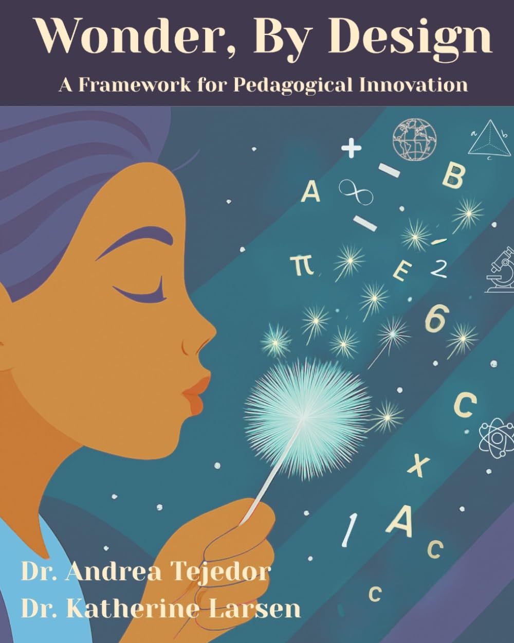 Wonder, By Design: A Framework for Pedagogical Innovation