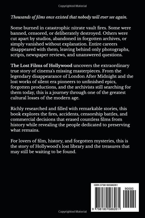 The Lost Films of Hollywood: The Destroyed, Banned, Unfinished, and Vanished Movies That Shaped Film History image 3