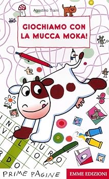 Giochiamo con la mucca Moka! - Book  of the Mucca Moka