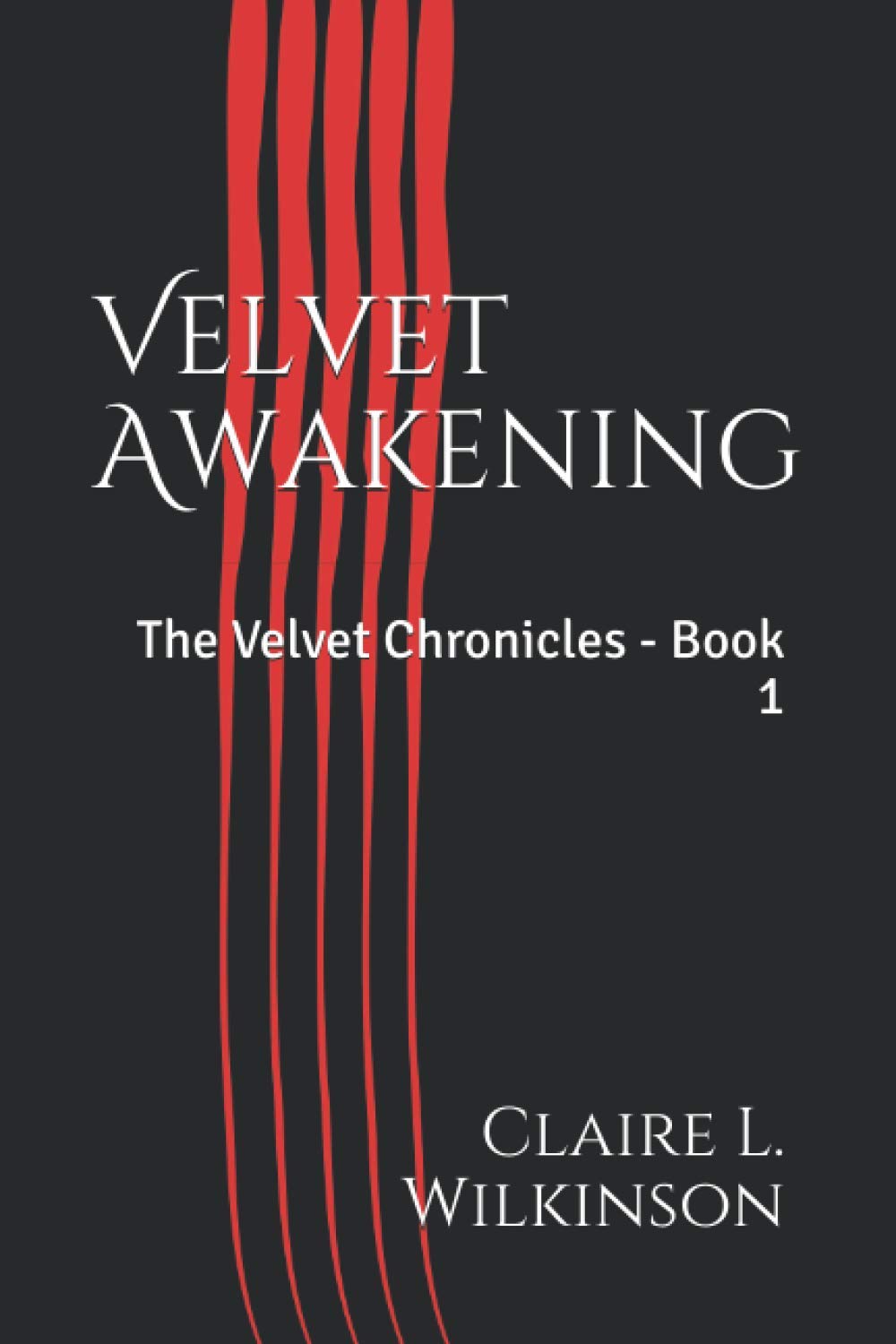 Velvet Awakening: The Velvet Chronicles - Book 1