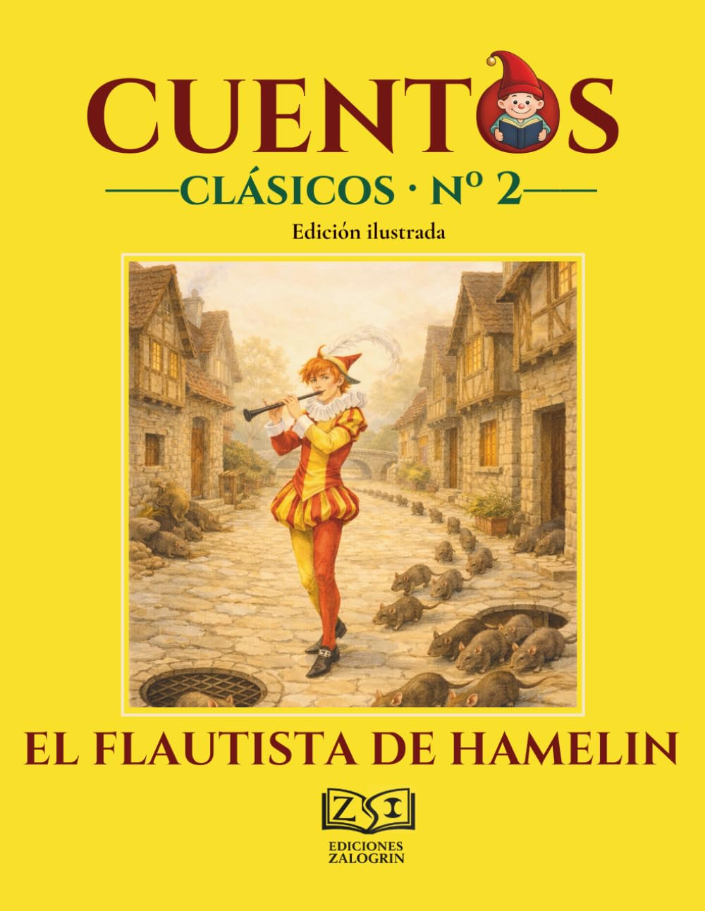 El Flautista de Hamelín: Edición ilustrada (Cuentos Clásicos — Biblioteca Zalogrin)