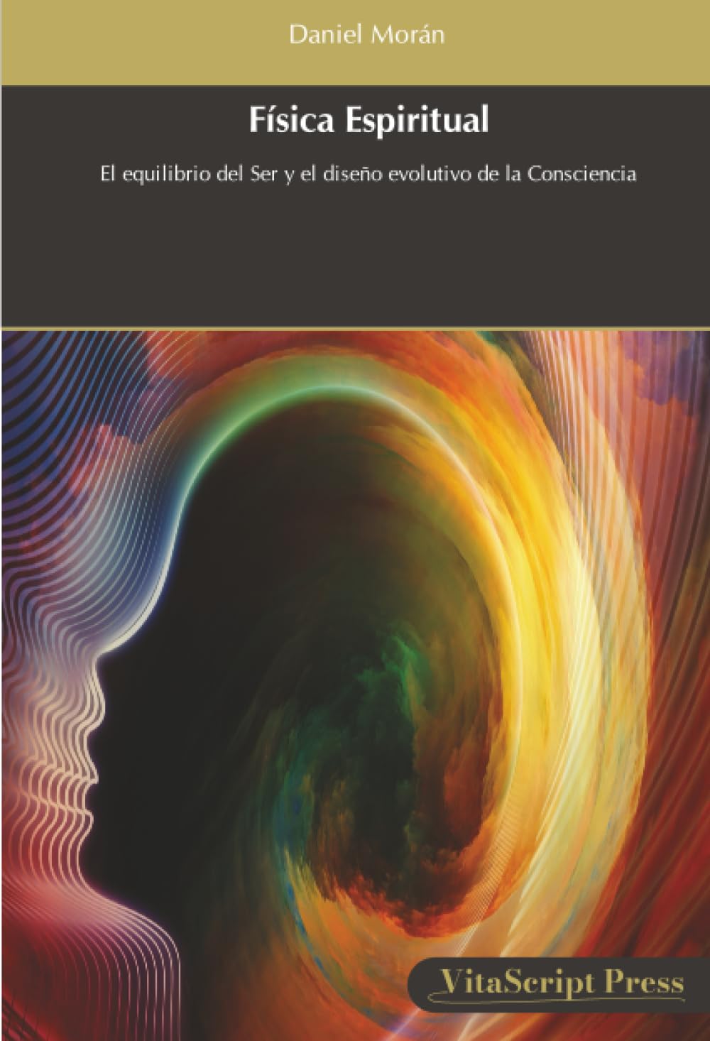 Física Espiritual: El equilibrio del Ser y el diseño evolutivo de la Consciencia
