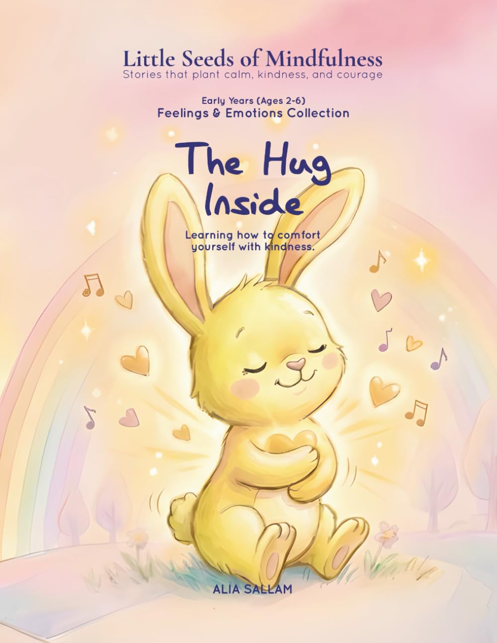 The Hug Inside: Feelings & Emotions Collection (Little Seeds of Mindfulness: Early Years (Ages 2-6))