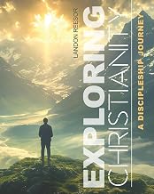 Exploring Christianity: A Discipleship Journey