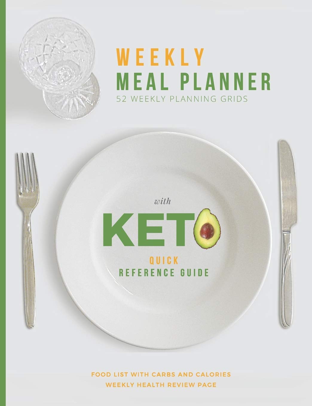 WEEKLY MEAL PLANNER with KETO Quick Reference Guide
