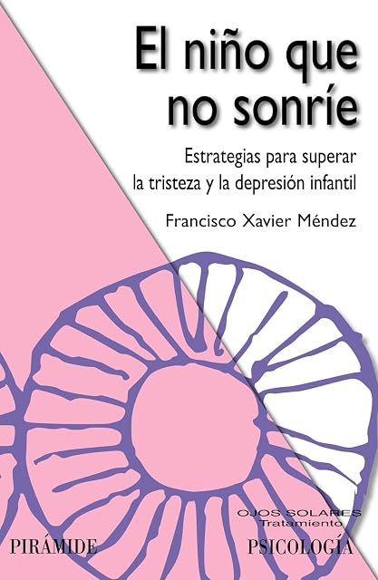 Portada de El Niño Que no Sonrie: Estrategias para Superar la Tristeza y la Depre