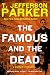 The Famous and the Dead: A Charlie Hood Novel