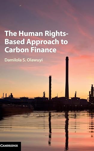 Cambridge The Human Rights-Based Approach to Carbon Finance Book - Hardback - 09 June 2016