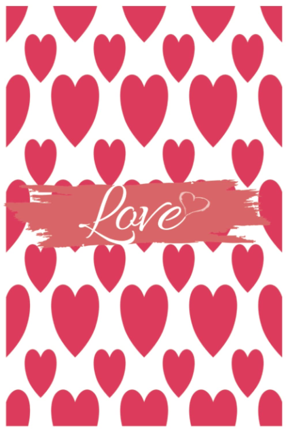 LOVE-HEARTS: Notebook, 100 Pages, Very Cute Outlined Lined Sheets, Great Gift For Any Occasion, Pink Hearts ;)