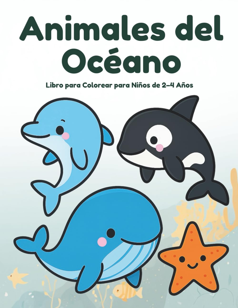 Animales del Océano: Libro para Colorear para Niños de 2–4 Años