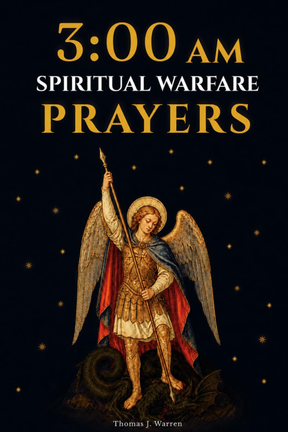 3:00 AM Spiritual Warfare Prayers: A Scripture-Based Guide Against Night Attacks and Heavy Oppression for Restful Sleep and Home Protection