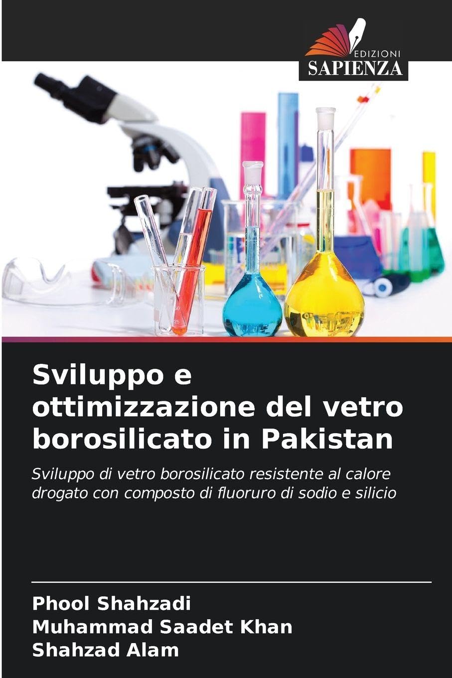 Sviluppo e ottimizzazione del vetro borosilicato in Pakistan: Sviluppo di vetro borosilicato resistente al calore drogato con composto di fluoruro di sodio e silicio
