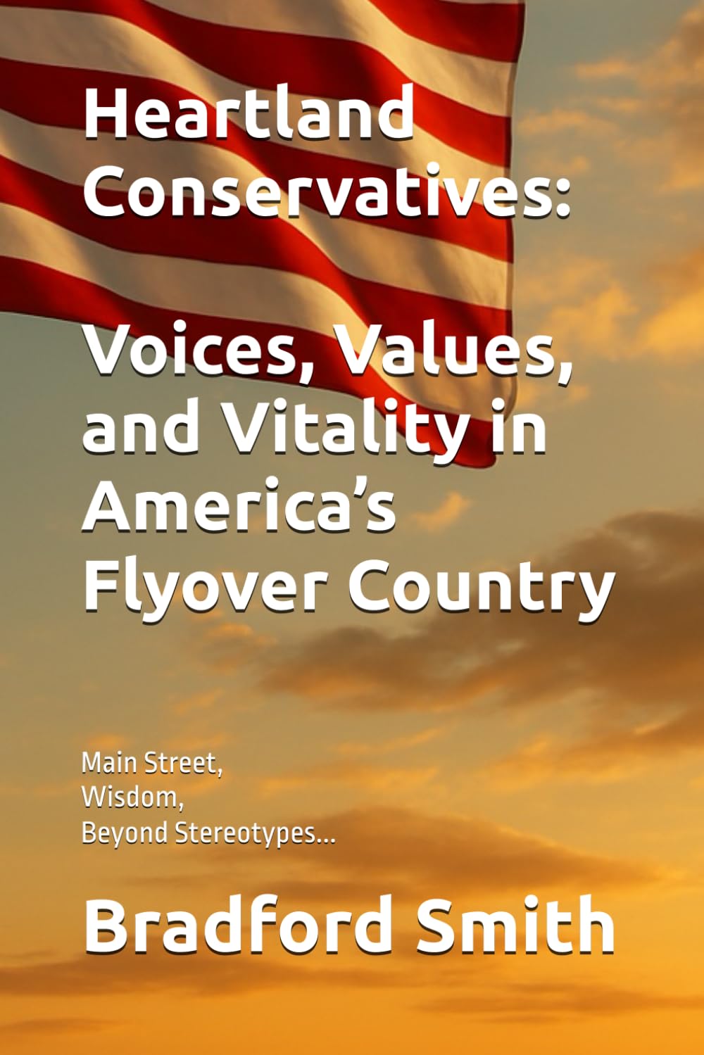 Heartland Conservatives: Voices, Values, and Vitality in America’s Flyover Country