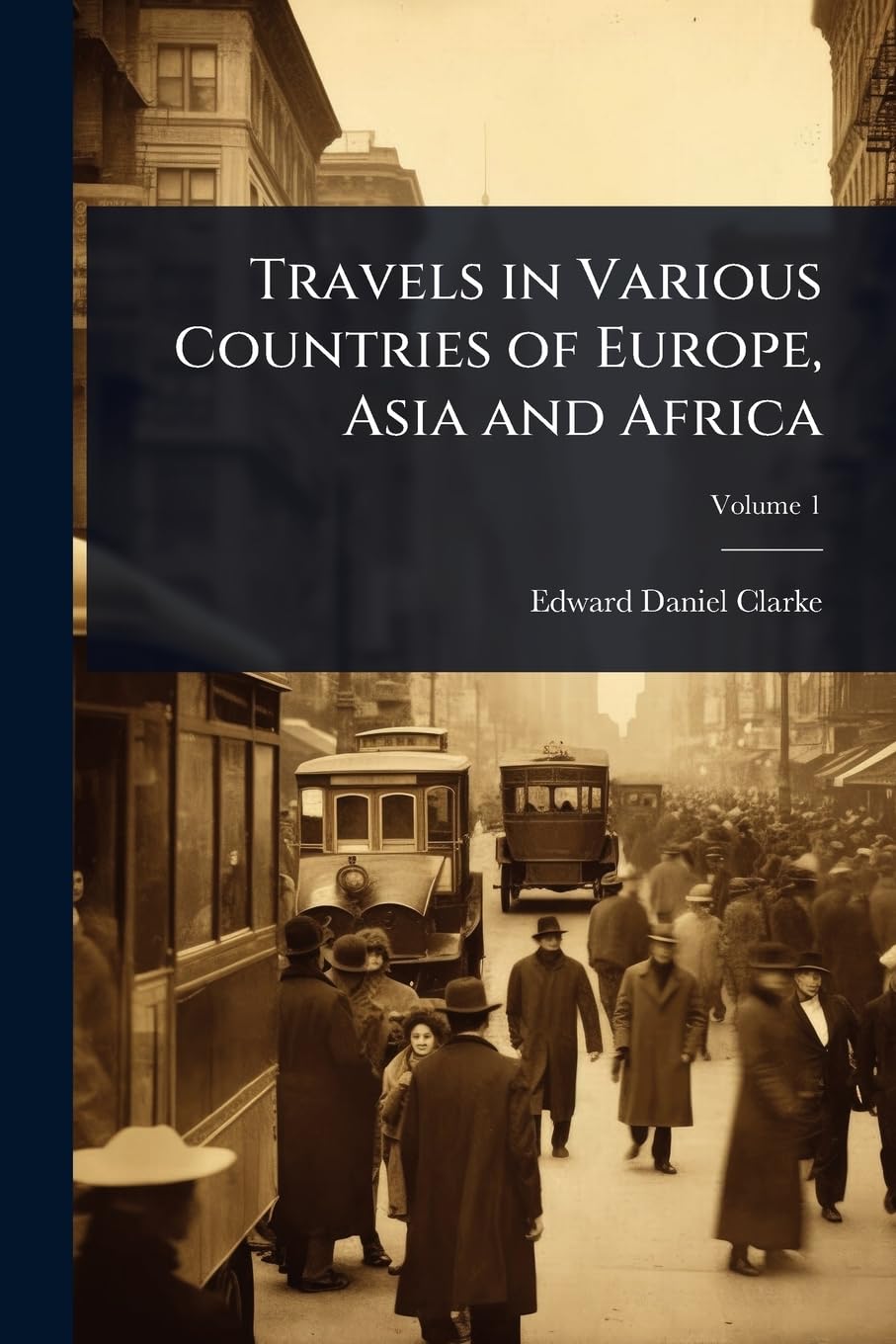 Travels in Various Countries of Europe, Asia and Africa