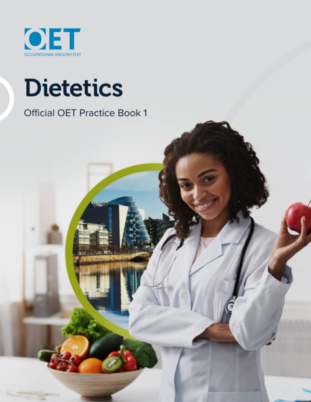 OET Dietetics: Official OET Practice Book 1: For tests from 31 August 2019