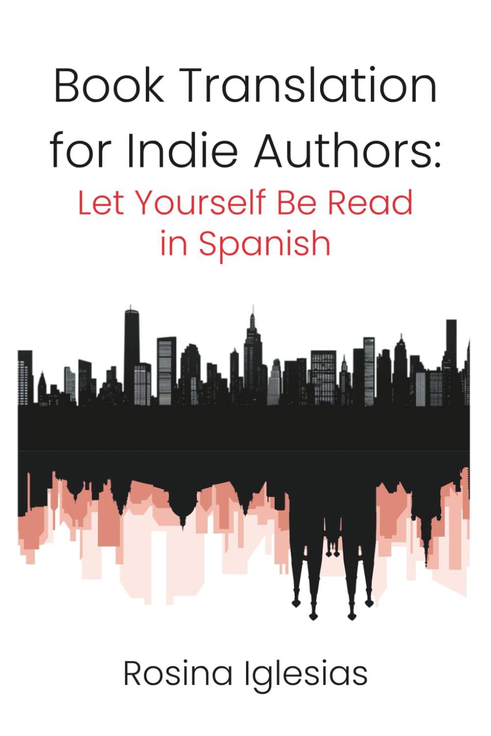 Book Translation for Indie Authors: Let Yourself Be Read in Spanish