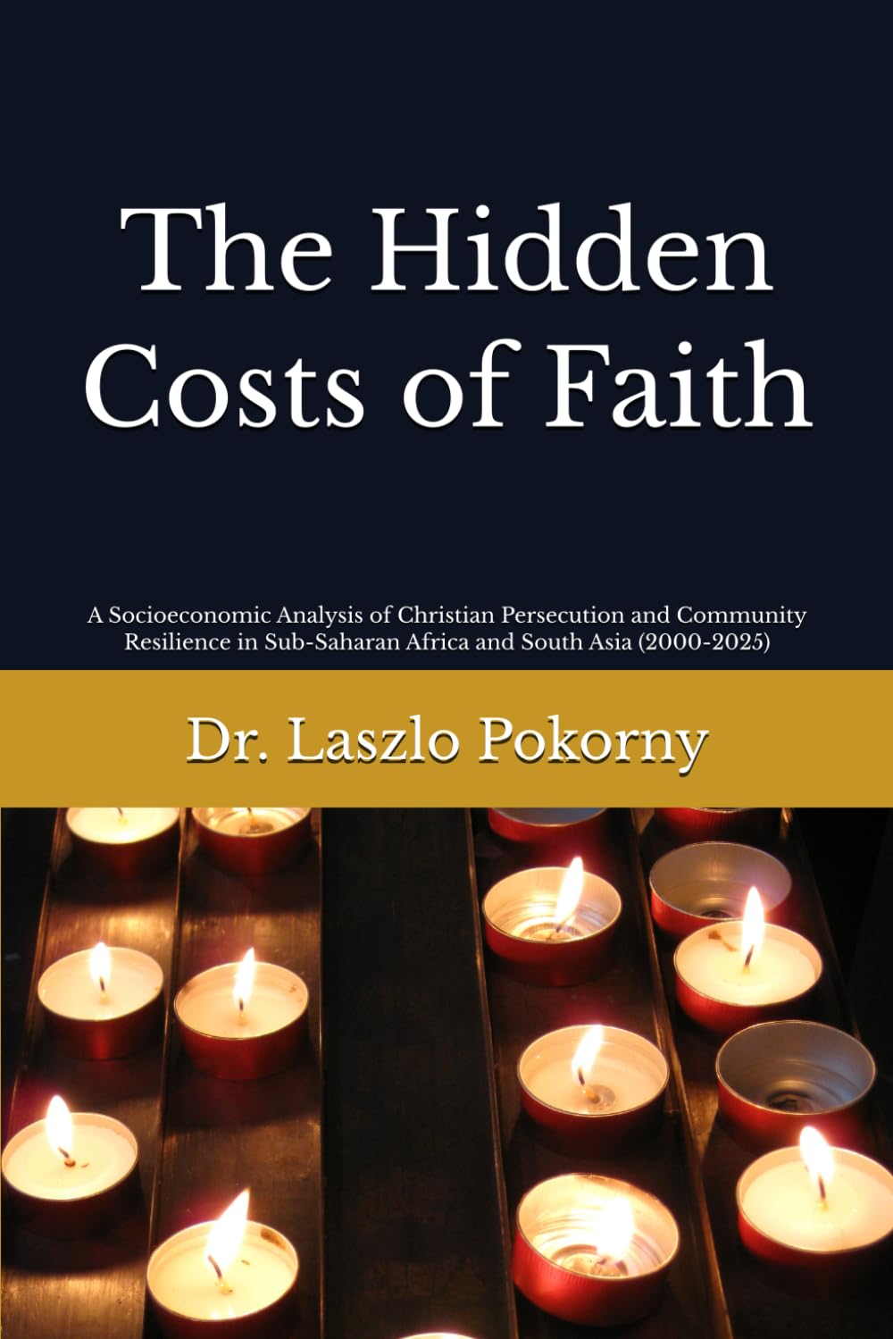 The Hidden Costs of Faith: A Socioeconomic Analysis of Christian Persecution and Community Resilience in Sub-Saharan Africa and South Asia (2000-2025)