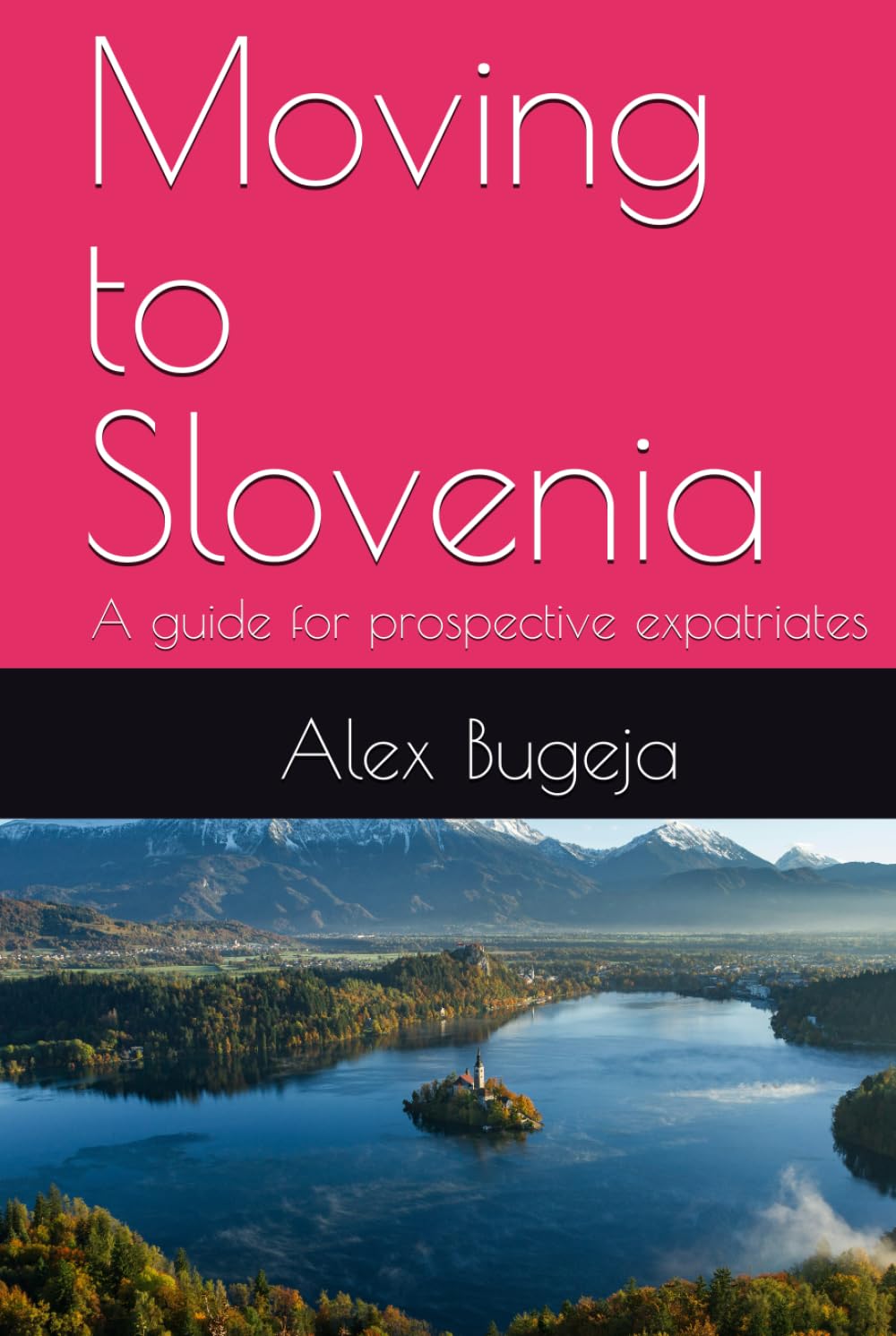 Moving to Slovenia: A guide for prospective expatriates