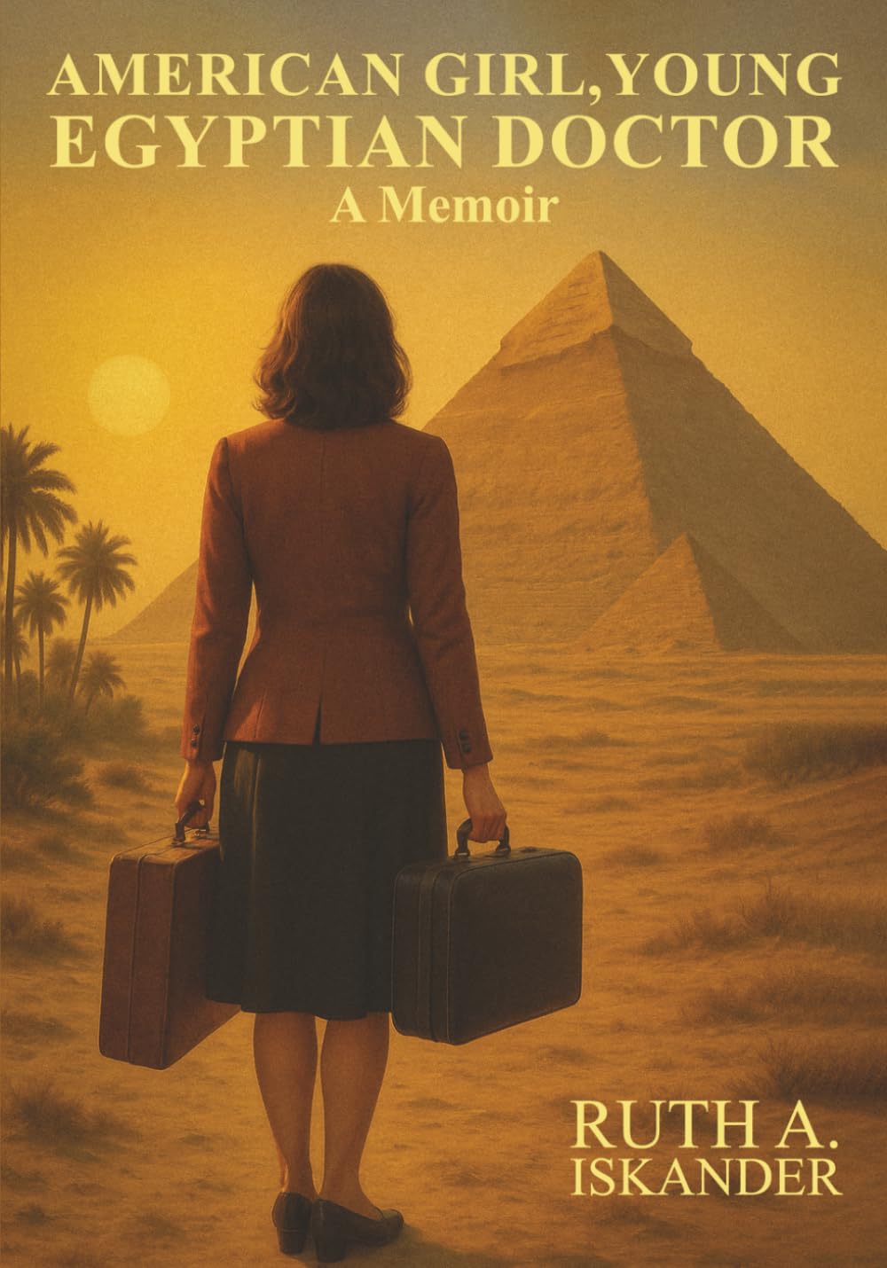 American Girl, Young Egyptian Doctor: A Memoir