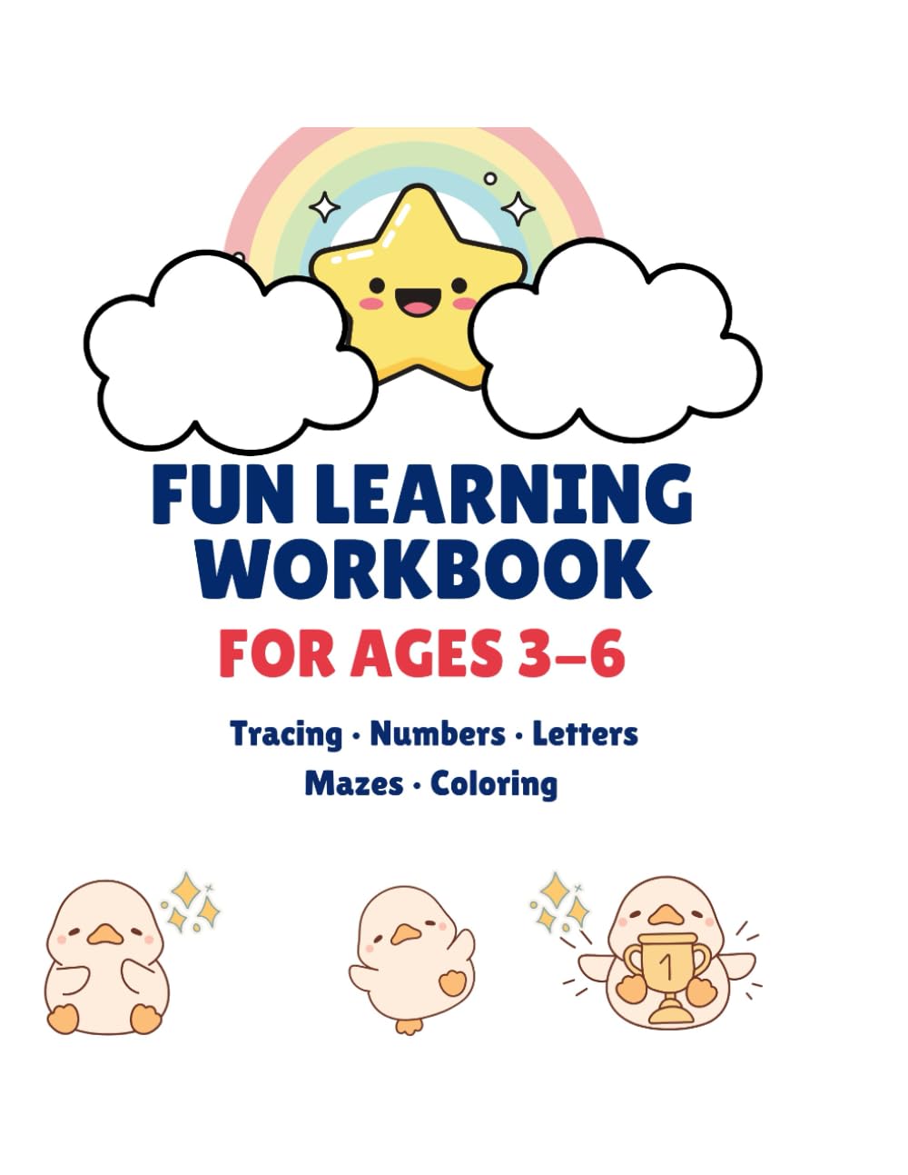 Fun Learning Workbook for Ages 3–6: Tracing • Numbers • Letters • Mazes • Coloring: A 30-Page Activity Workbook for Preschool & Kindergarten Learning