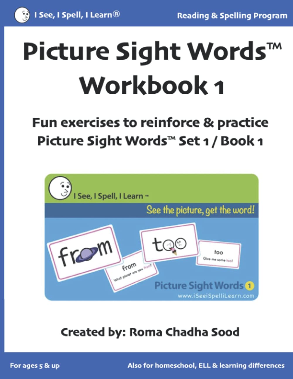 Picture Sight Words™ Workbook 1 (I See, I Spell, I Learn - Reading & Spelling Program): Fun exercises to practice Picture Sight Words Set 1 / Book 1 ... Picture Sight Words™ Flashcards & Workbooks)