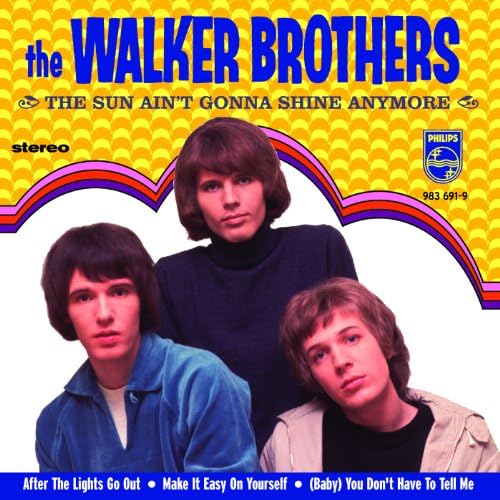 The Sun Ain't Gonna Shine Anymore by The Walker Brothers on Amazon