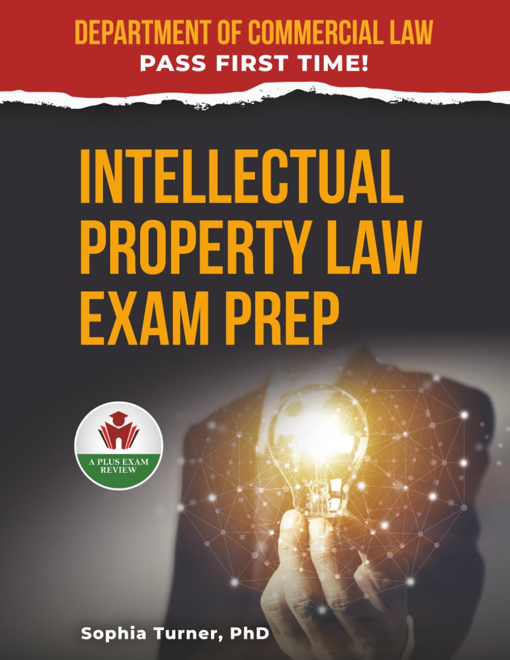 INTELLECTUAL PROPERTY LAW EXAM PREP