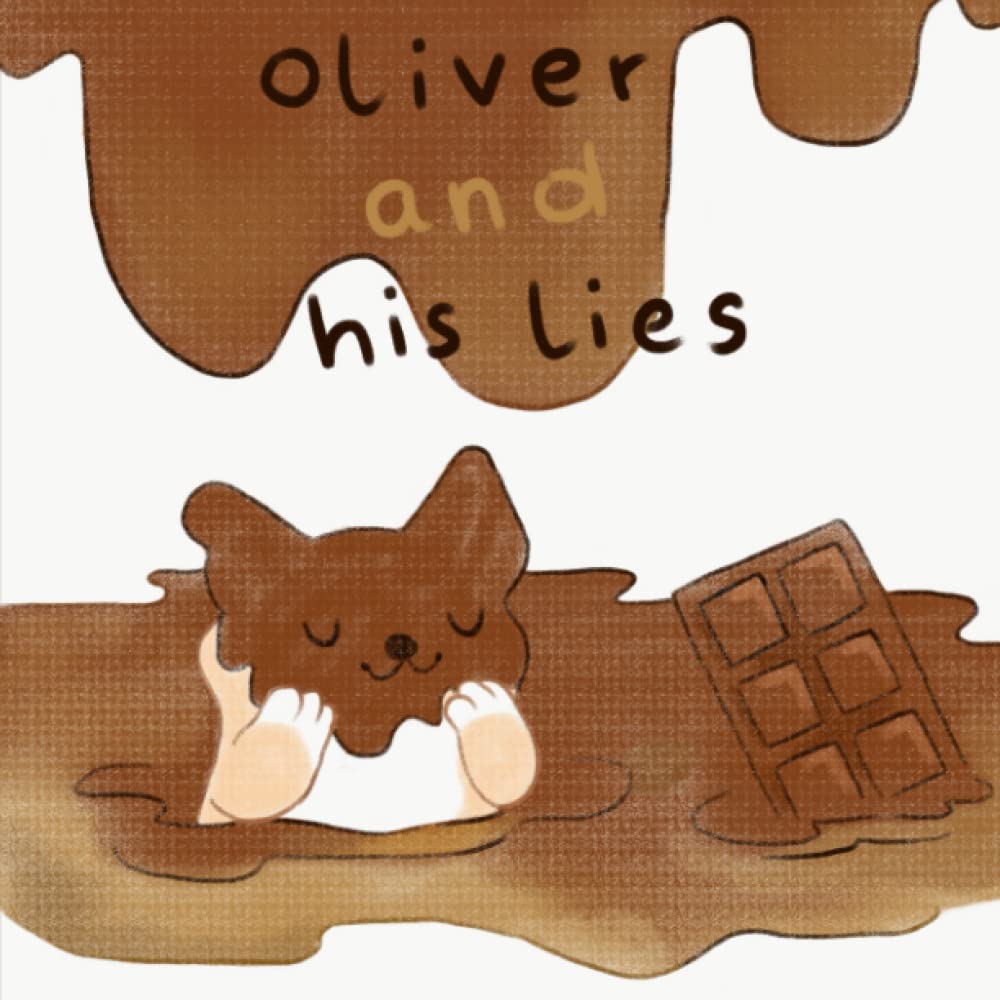 Oliver Lies: Book Teaching Kids About Honesty And Consequences Of Lying: Help Your Kid Understand The Importance Of Telling The Truth